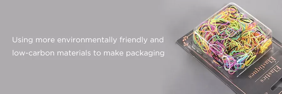 Using more environmentally friendly and low-carbon materials to make packaging